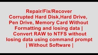 How to Repair/Fix/Recover Corrupted Hard Disk, Pen Drive etc | Convert RAW to NTFS | in Hindi
