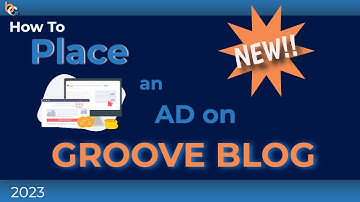 Tutorial: How to place an ad on Groove Blog