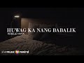 Huwag Ka Nang Magbabalik - Roselle Nava (Lyrics)