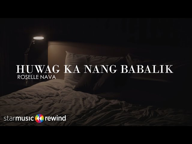 Huwag Ka Nang Magbabalik - Roselle Nava (Lyrics) class=