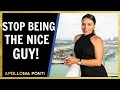 How To Stop Being The Nice Guy! 5 Tips To Use NOW!
