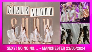Girls Aloud - Sexy! No No No - Manchester Live