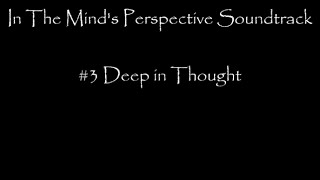 Itmp Soundtrack 3. Deep In Thought
