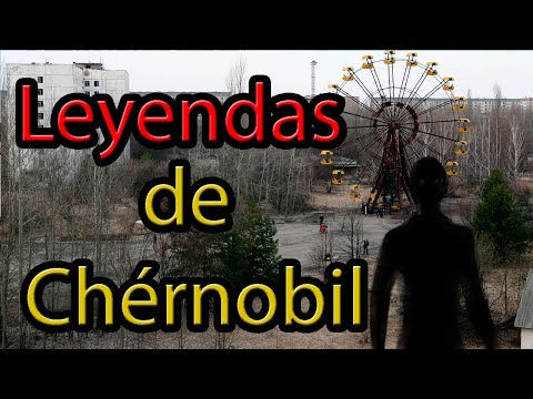 Video: Leyendas De Chernobyl