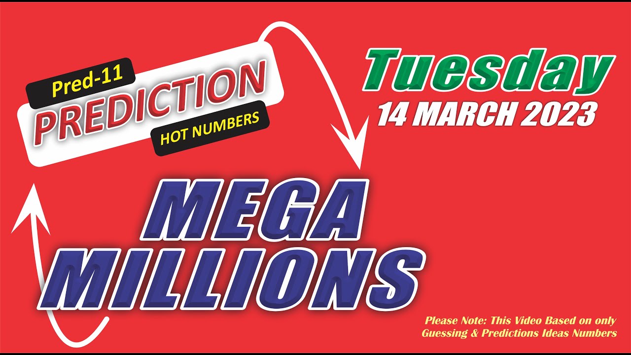 14 March 2023 MegaMillions Prediction Megamillions Tuesday Prediction
