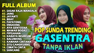 Download lagu SASAK RAJA MANDALA, JANG, JAYANTI - LAGU SUNDA GASENTRA PAJAMPANGAN FULL ALBUM POPULER TANPA IKLAN