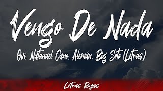 Ovi, Natanael Cano, Alemán, Big Soto - Vengo De Nada (Lyrics / Letra) | #WingLyrics