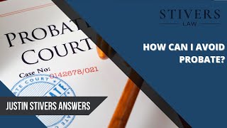 How Can I Avoid Probate?