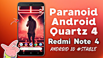 Paranoid Android Quartz 4 for Redmi Note 4 (Mido) | Android 10 Stable