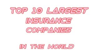 Top 10 Largest Insurance Companies in the world | STA Tech