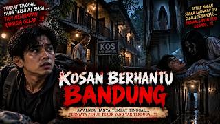 NGERI BANGET ❗ DAPET KOSAN MURAH TAPI PENGHUNINYA BUKAN CUMA MANUSIA