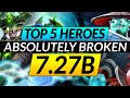 5 ABSOLUTELY BROKEN Heroes in PATCH 7.27B - BEST Picks in All Roles - Dota 2 Meta Tips Guide