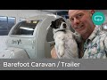 Gorgeous BAREFOOT Caravan / Trailer - is it all it is cracked up to be?