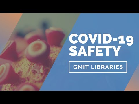 Covid 19 Safety in GMIT Libraries