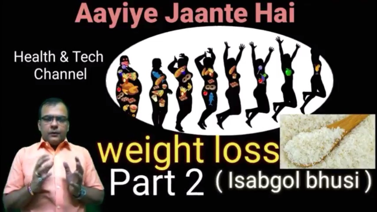 Isabgolbhusi for weight loss part2iSABGOL BHUSI KE FAYDEweight lossjadi butihealth tips