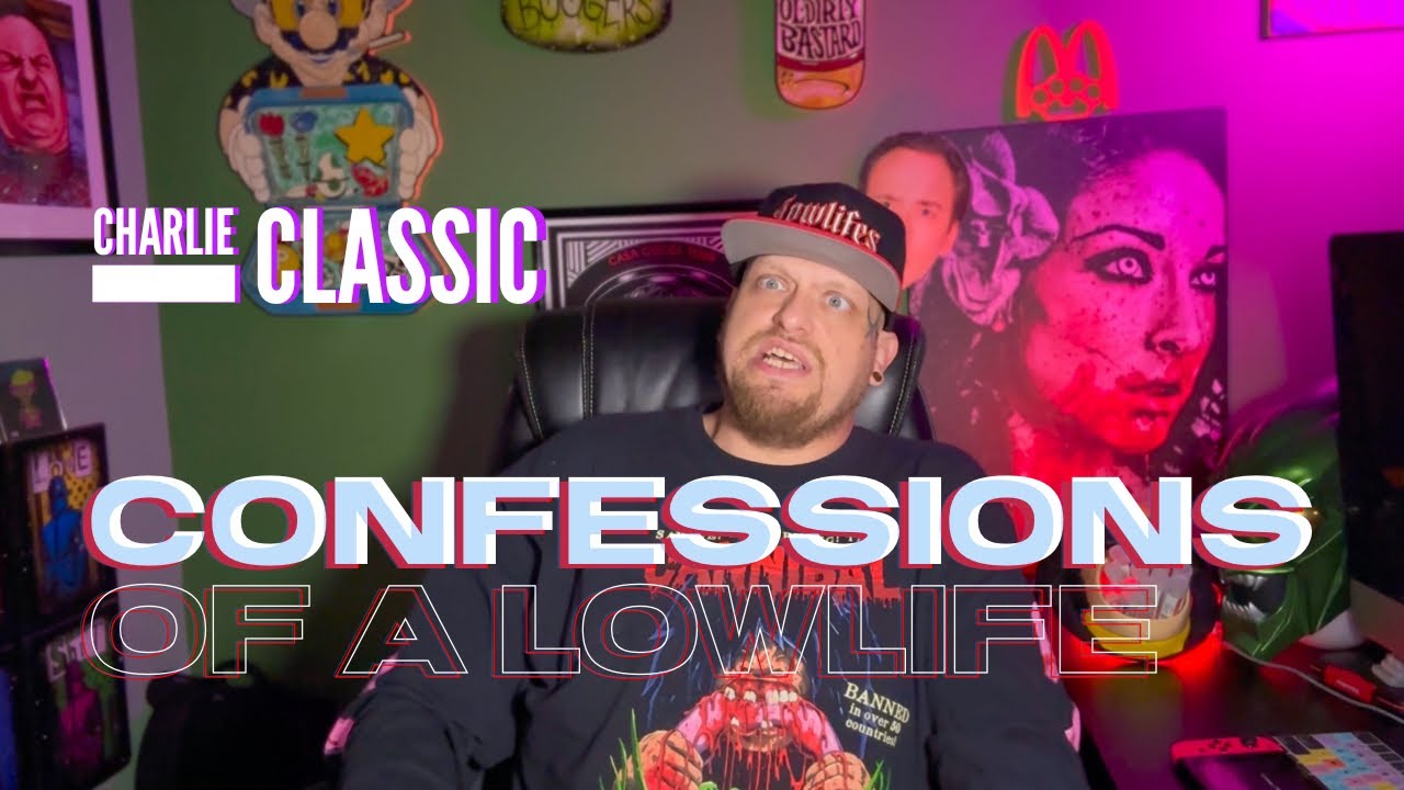 CONFESSIONS of a LOWLIFE