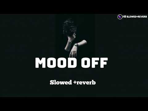 Mood Off Lofi Songs || Best Lofi || Arjit Singh|| #lofimusic #lofi #sadlofi #moodoff #arjitsingh 💔💔💔