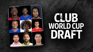Drafting The BEST Club World Cup Team!