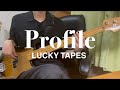 profile / LUCKY TAPES   【bass cover】