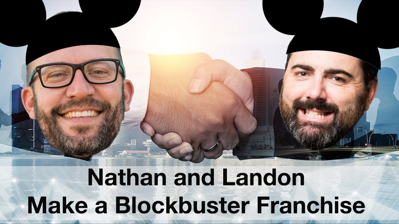 Nathan and Landon Make a Blockbuster Franchise 