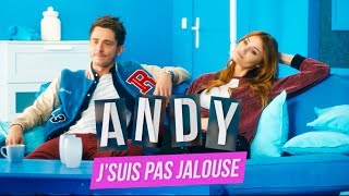 J'suis pas jalouse (CLIP) - Andy