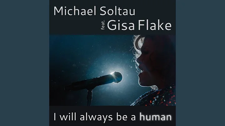 I will always be a human (feat. Gisa Flake) (Film ...