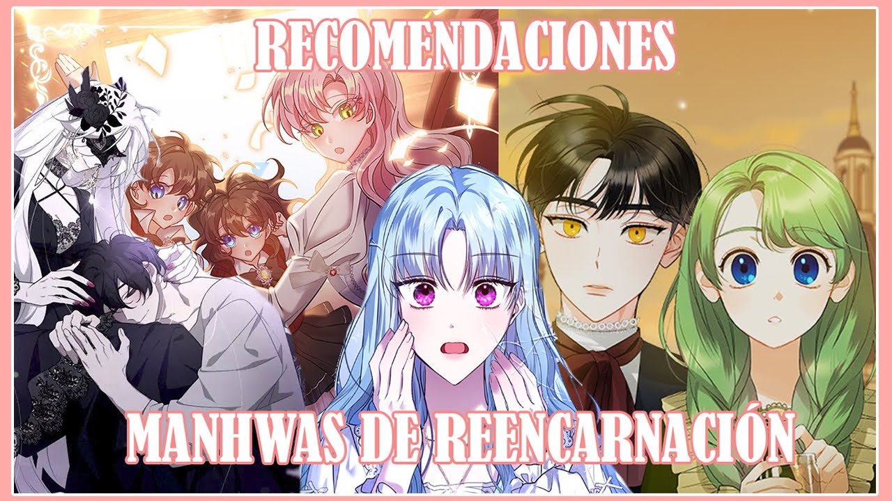 DE MANHWAS DE REENCARNACIÓN YouTube