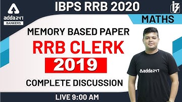 IBPS RRB CLERK MEMORY BASED PAPER 2019 | COMPLETE DISCUSSION | Maths | IBPS RRB 2020