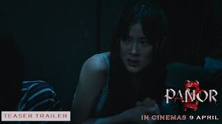 PANOR 2 - Teaser Trailer | In Cinemas 9 April