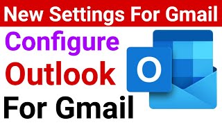 How to do New Outlook Configuration for Gmail | How to Setting Up Gmail on New Outlook