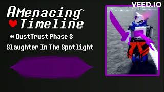 [A Menacing Timeline OST]  DustTrust Phase 3 - Slaughter In The Spotlight