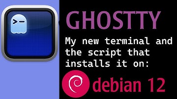 Ghostty:  My new terminal and how to install on Debian 12
