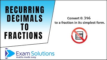 Recurring decimals to fractions | GCSE Maths | Level 4-6 | ExamSolutions
