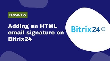 How to add an HTML email signature on Bitrix24?