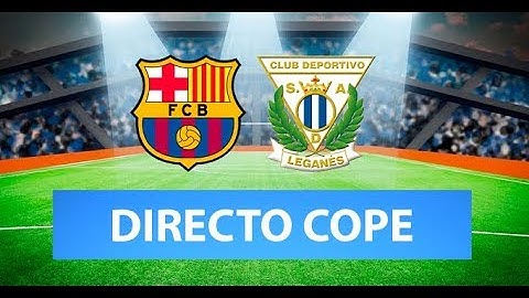 (SOLO AUDIO) Directo del  Barcelona 5-0 Leganés en Tiempo de Juego COPE
