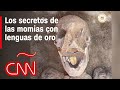 Arqueóloga dominicana revela detalles de las momias con lenguas de oro