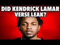 DID KENDRICK LAMAR VERSE LEAK?