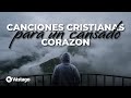 Adoración Cristiana Para Un Cansado Corazón 2023