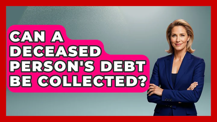 Can A Deceased Person's Debt Be Collected? - Consumer Laws For You