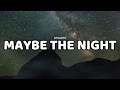 Maybe The Night (lyrics) - Ben&amp;Ben