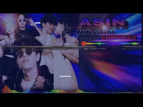 ASIN-MINSITHU/SHWEHSU