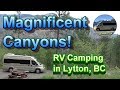 RV Camping at Skihist Provincial Park, Lytton, BC in our Roadtrek Zion Campervan!