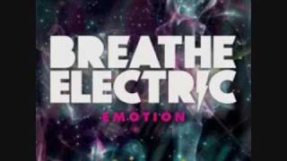 Breathe Electric: What Would You Say