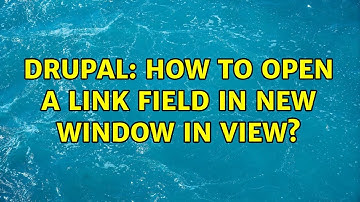 Drupal: How to open a link field in new window in view? (2 Solutions!!)
