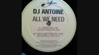 DJ Antoine &quot;All We Need&quot; (Original Mix)