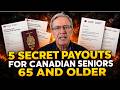 Canadian Seniors Claim These 5 Hidden Payouts Before It's Too Late