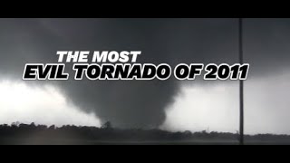 The Most Evil Tornado Of 2011