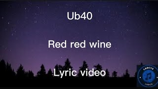 Ub40 - Red Red wine lyric video