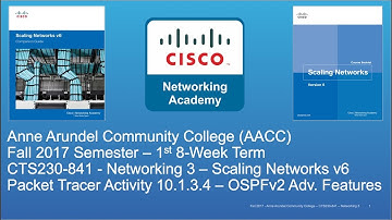 AACC - CTS230 - Scaling Networks v6 - Fall 2017 - OSPF Adv. Features 10.1.3.4 - Week #7