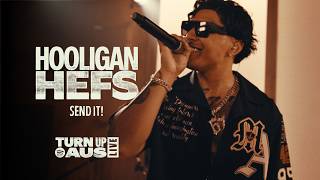 Hooligan Hefs - SEND IT! | Turn Up Aus Live (Presented by Spotify)